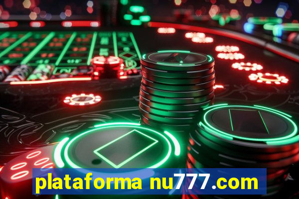 plataforma nu777.com